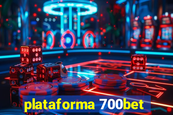 plataforma 700bet